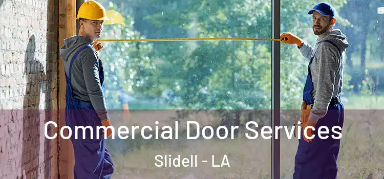 Commercial Door Services Slidell - LA