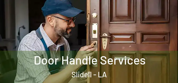 Door Handle Services Slidell - LA