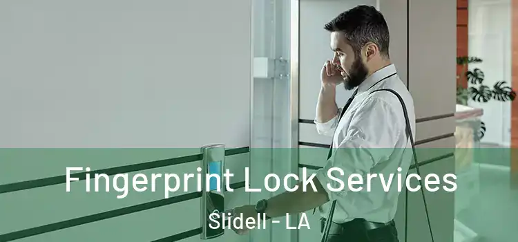Fingerprint Lock Services Slidell - LA