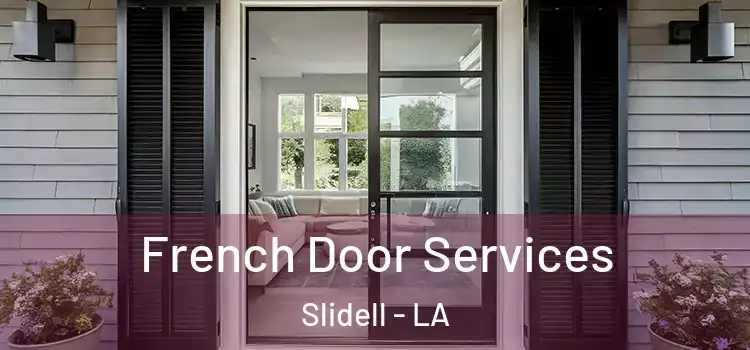 French Door Services Slidell - LA