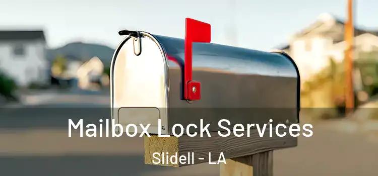 Mailbox Lock Services Slidell - LA