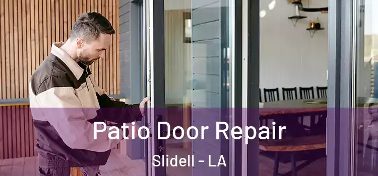 Patio Door Repair Slidell - LA