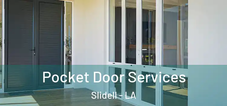 Pocket Door Services Slidell - LA