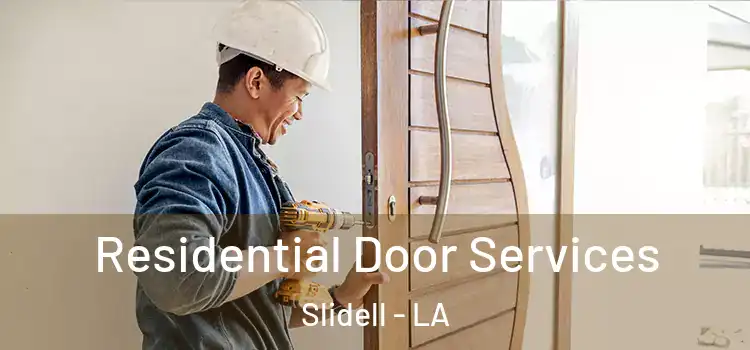 Residential Door Services Slidell - LA