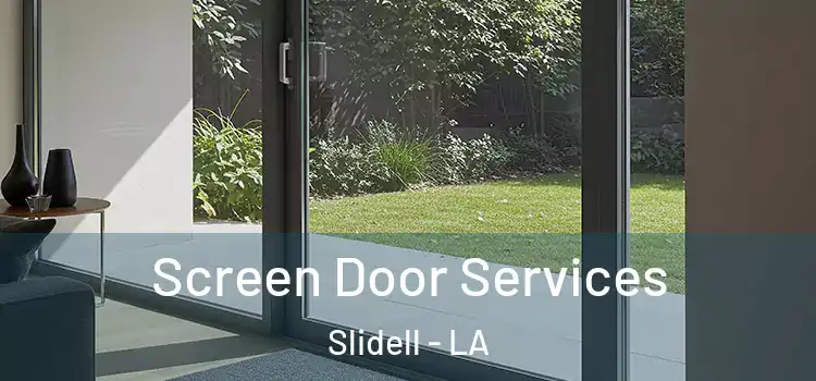 Screen Door Services Slidell - LA