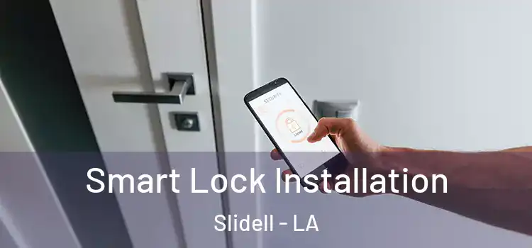 Smart Lock Installation Slidell - LA